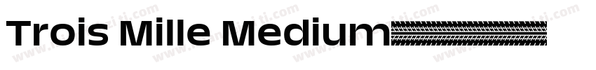 Trois Mille Medium字体转换